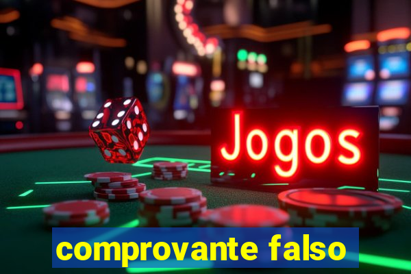 comprovante falso